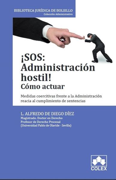 ¡SOS: ADMINISTRACIÓN HOSTIL! Como actuar "Medidas coercitivas frente a la Administración reacia al cumplimiento de"