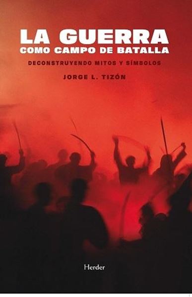 Guerra como Campo de Batalla, La "Deconstruyendo Mitos y Símbolos"