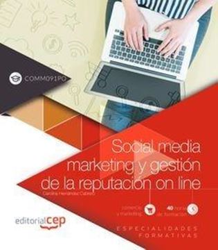 Social media marketing y gestión de la reputación on line (COMM091PO). Especiali