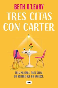 Imagen de Tres Citas con Carter "Tres Mujeres. Tres Citas. un Hombre que no Aparece"