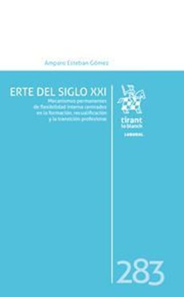 Imagen de Erte del Siglo Xxi "Mecanismos Permanentes de Flexibilidad Interna Centrados en la Formación, Recualificación y la Transició"