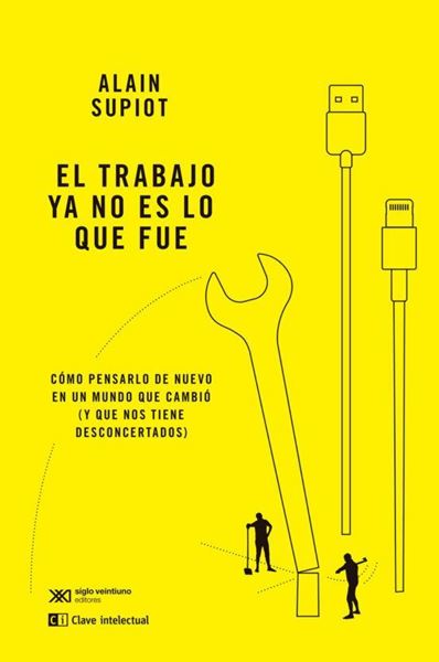 Imagen de El Trabajo ya no Es lo que Fue "Cómo Pensarlo de Nuevo en un Mundo que Cambió (Y que nos Tiene Desconcer"