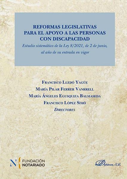 Imagen de Reformas Legislativas para el Apoyo a las Personas con Discapacidad "Estudio Sistemático de la Ley 8/2021, de 2 de Junio, al Año de su Entrad"