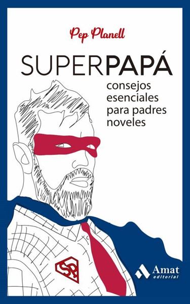 Imagen de Superpapá "Consejos esenciales para padres noveles"