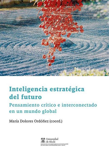 Imagen de Inteligencia estratégica del futuro "Pensamiento crítico e interconectado en un mundo global"