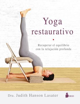 Yoga restaurativo "Recuperar el equilibrio con la relajación profunda"