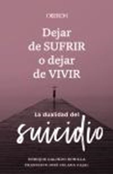 Dejar de sufrir o dejar de vivir, 2023 "La dualidad del suicidio"