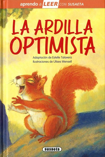 La ardilla optimista "Aprendo a leer. Nivel 0"