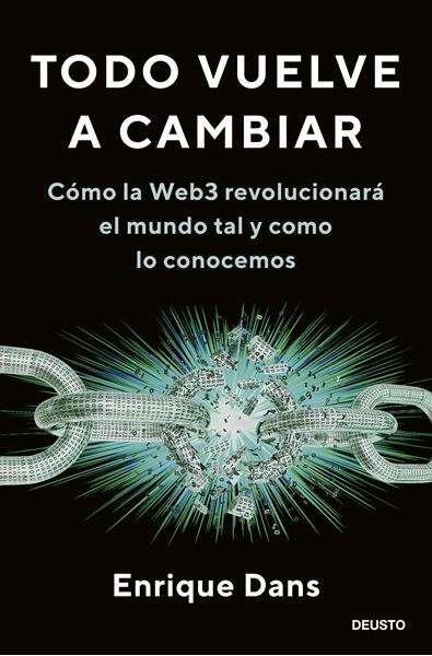 Todo vuelve a cambiar "Cómo la Web3 revolucionará el mundo tal y como lo conocemos"