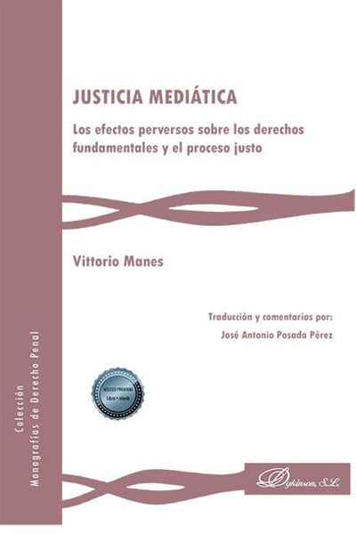 Imagen de Justicia mediática "Los efectos perversos sobre los derechos fundamentales y el proceso just"