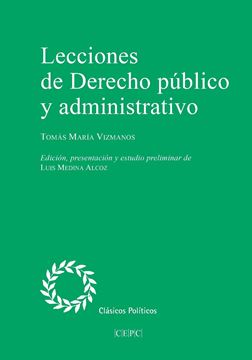 Lecciones de derecho público administrativo "Impartidas en la Escuela de Caminos durante el curso 1839/40"