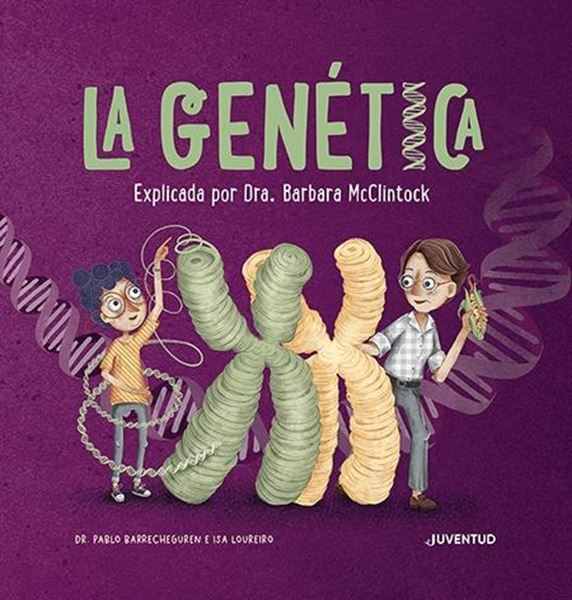 La genética "Explicada por Dra. Barbara McClintock"