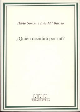 ¿Quién decidirá por mí?