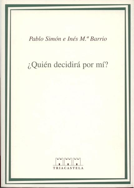 ¿Quién decidirá por mí?