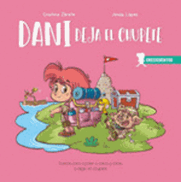 Imagen de Dani Deja el Chupete "Cuento para Ayudar a Niños y Niñas a Dejar el Chupete"