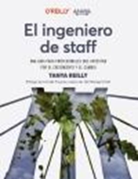 Ingeniero de staff, El "Una guía para profesionales que apuestan por el crecimiento y el cambio"