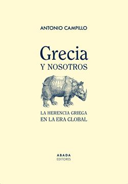 Grecia y nosotros "La herencia griega en la era global"