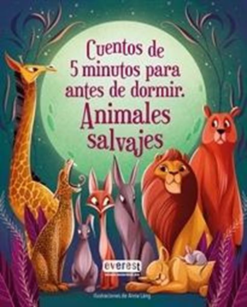 Cinco Minutos Antes de Dormir. Cuentos de Animales Salvajes.