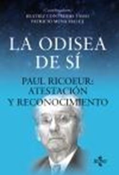 La Odisea de Sí "Paul Ricoeur: Atestación y Reconocimiento"