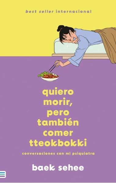 Quiero Morir, pero También Comer Tteokbokki "Conversaciones con mi Psiquiatra"