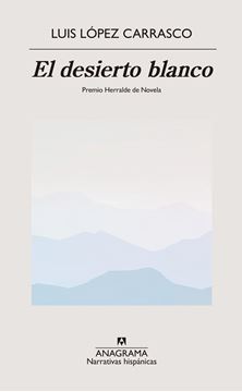 Desierto blanco, El "Premio Herralde de Novela"