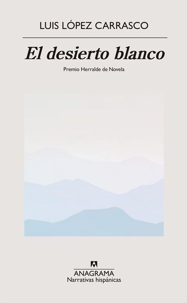 Desierto blanco, El "Premio Herralde de Novela"