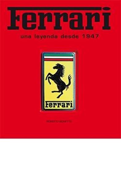 Ferrari. una Leyenda desde 1947