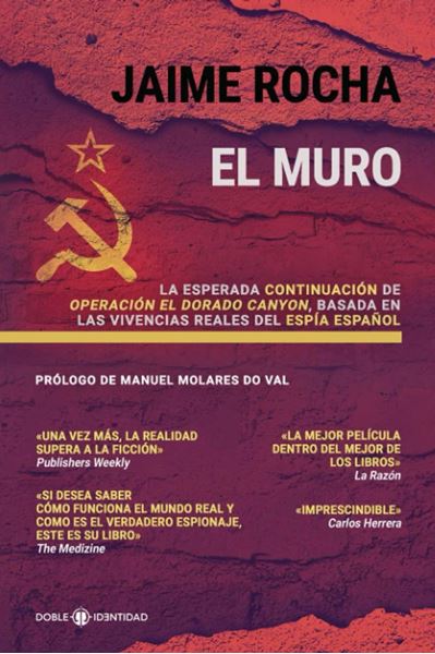 El Muro "La Esperada Continuación de Operación el Dorado Canyon, Basada en las Vivencias reales del espía español"