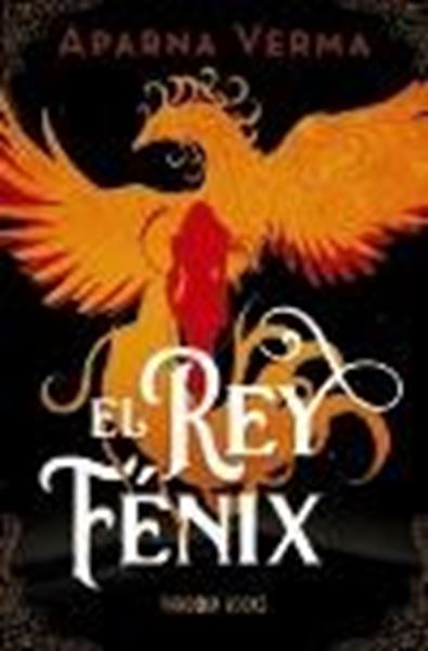 El Rey Fénix "Libro 1"