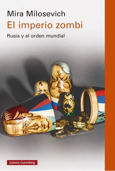 El Imperio Zombi "Rusia y el Orden Mundial"