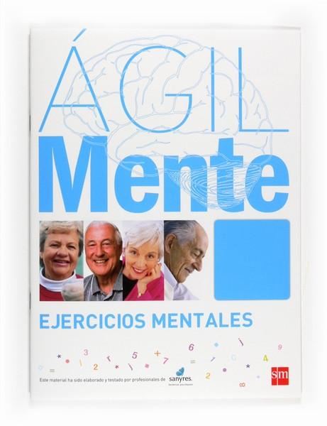 Ágilmente. Ejercicios Mentales. Azul "Ejercicios de Estimulación Cognitiva para Mayores"