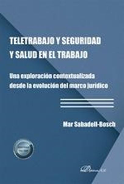 Teletrabajo y Seguridad y Salud en el Trabajo "Una Exploración Contextualizada desde la Evolución del Marco Jurídico"