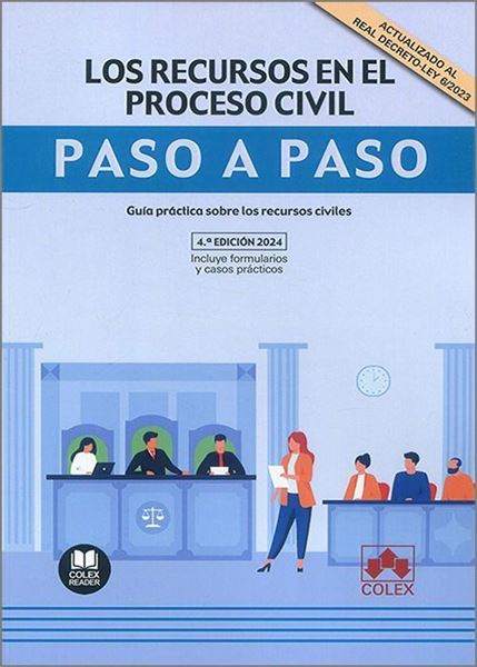 Imagen de Los Recursos en el Proceso Civil. Paso a Paso, 4ª Ed, 2024 "Guía Práctica sobre los Recursos Civiles"