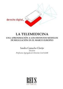 Telemedicina, La "Una Aproximación a los Distintos Modelos de Regulación en el Marco Europeo"