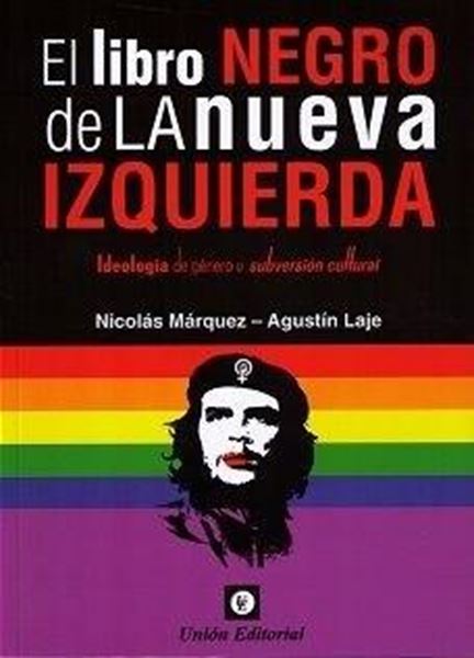 Libro Negro de la Nueva Izquierda "Ideología de Género o Subversión Cultural"