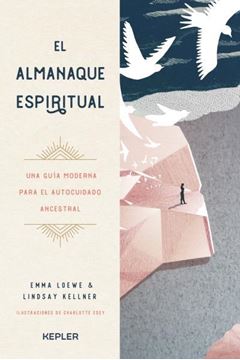 El almanaque espiritual "Una guía moderna para el autocuidado ancestral"
