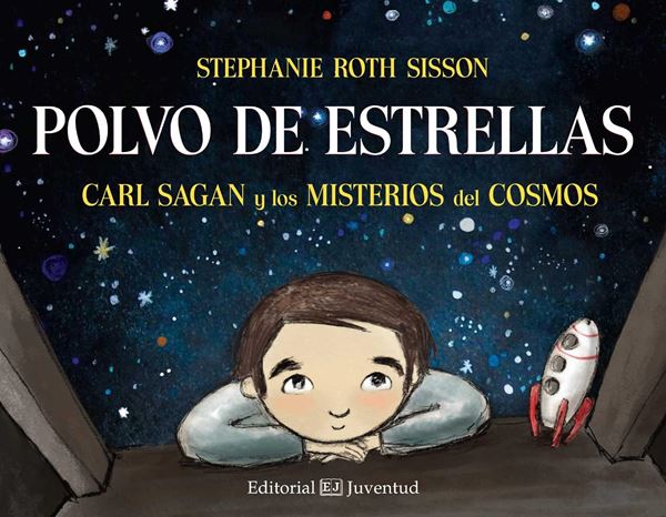 Polvo de Estrellas. Carl Sagan y los Misterios del Cosmos