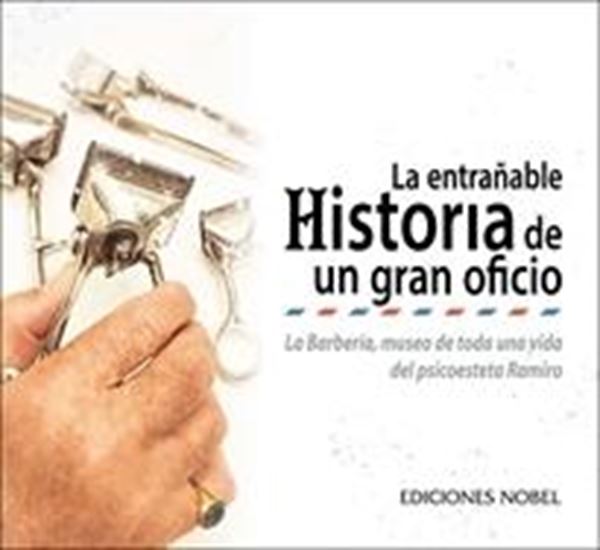 La entrañable historia de un gran oficio