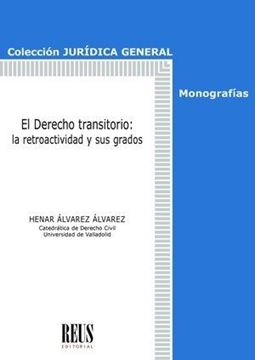 El Derecho transitorio: la retroactividad y sus grados. 2024