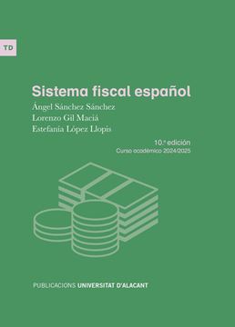 Sistema fiscal español,  10.ª edición. 09/2024 (Curso académico 2024-2025)