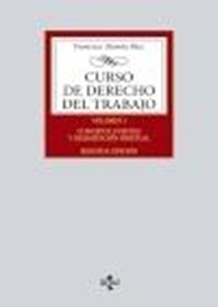 Curso de Derecho del Trabajo, 2ª Ed, 2022 "Vol. 1: Concepto, Fuentes y Delimitación Objetual"