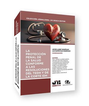 Protección Penal de la Salud conforme a las Resoluciones del Tedh y de la Corforme a las Resoluciones "Del Tedh y de la Corte Idh"