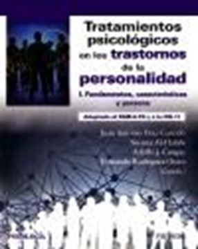 Tratamientos psicológicos en los trastornos de la personalidad I "Fundamentos, características y persona"