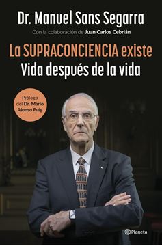 La Supraconciencia existe "Vida después de la vida"