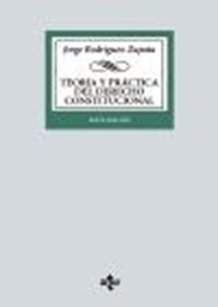 Teoría y práctica del Derecho Constitucional, 6ª ed. 08/2024 "Estado, Constitución, fuentes del Derecho según la realidad de la Unión"