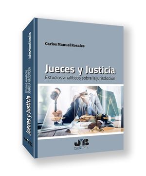 Jueces y Justicia. "Estudios analíticos sobre la jurisdicción. 2024"