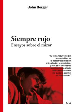 Siempre rojo "Ensayos sobre el mirar"