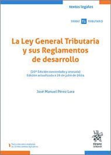 Imagen de La Ley General Tributaria y sus Reglamentos de desarrollo, 20ª ed. 07/2024 "Concordada y anotada. Actualizada a 26/7/24"