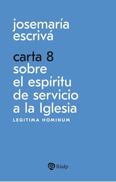 Carta 8. Sobre el espíritu de servicio a la Iglesia "Legitima hominum"