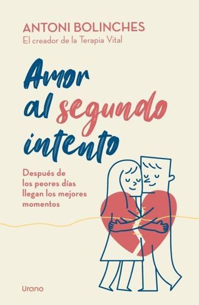 Amor al segundo intento "Después de los peores días llegan los mejores momentos"